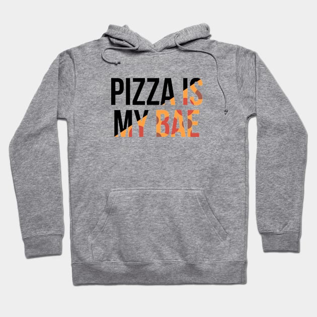 Pizza is my bae Hoodie by hoopoe